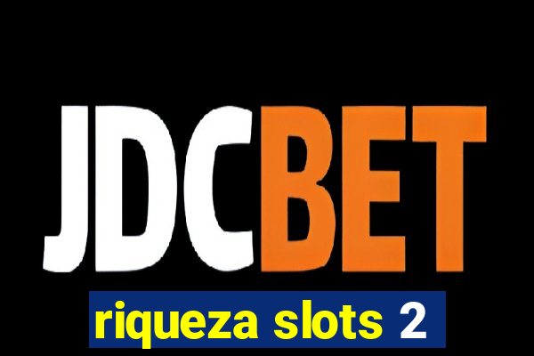 riqueza slots 2